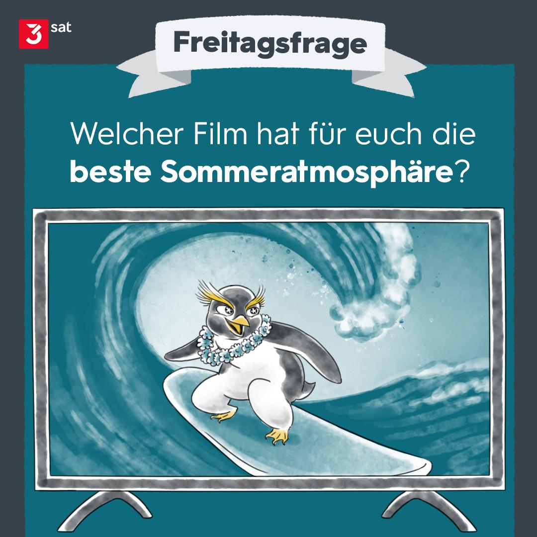 Illustration aus der Rubrik Freitagsfrage: Zu sehen ist ein surfender Pinguin mit einer Hawaii Lei-Blumenkette. 
Gefragt wird, welcher Film für euch die beste Sommeratmosphäre hat.
Oben links das 3sat-Logo.